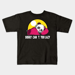 Panda Bear T-Shirt - Sorry Can't. Too Lazy Kids T-Shirt